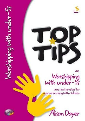 Beispielbild fr Top Tips on Worshipping with Under-5s zum Verkauf von WorldofBooks