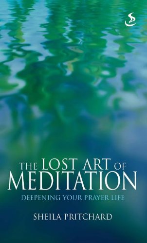 9781844276677: The Lost Art of Meditation: Deepening Your Prayer Life