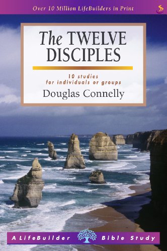 Stock image for The Twelve Disciples (LifeBuilder Bible Study). 10 Studies For Individuals or Groups. With Notes For Leaders. for sale by The London Bookworm