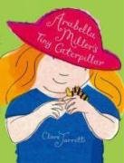 Stock image for Arabella Miller's Tiny Caterpillar for sale by WorldofBooks