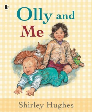 Olly and Me (9781844285259) by Shirley Hughes