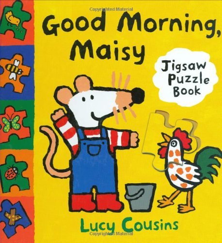 Good Morning, Maisy Jigsaw Puzzle Book (9781844286744) by Lucy Cousins