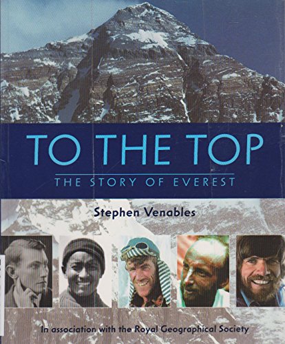 Beispielbild fr To the Top: The Story of Everest zum Verkauf von AwesomeBooks