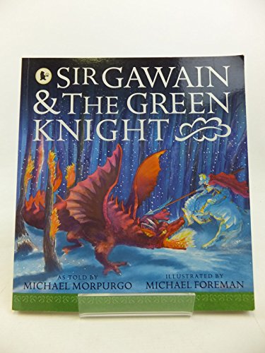 Sir Gawain and the Green Knight (9781844287307) by Morpurgo, Michael