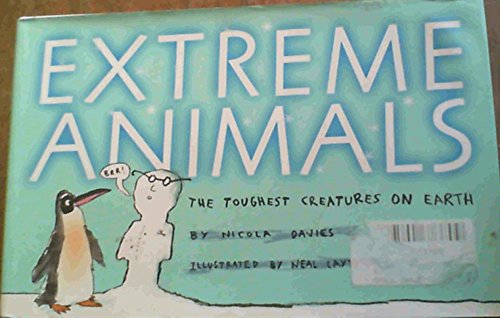 9781844287345: Extreme Animals: The Toughest Creatures on Earth