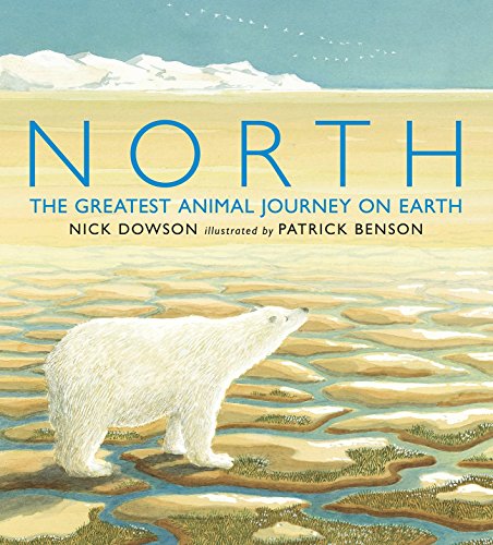 Beispielbild fr North: The Greatest Animal Journey on Earth zum Verkauf von AwesomeBooks