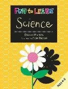 Stock image for Fun to Learn Science: Ages 4-6 for sale by AwesomeBooks