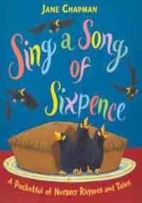 Beispielbild fr Sing a Song of Sixpence : A Pocketful of Favourite Nursery Rhymes and Tales zum Verkauf von ThriftBooks-Atlanta