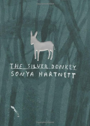 The Silver Donkey (9781844289479) by Sonya Hartnett