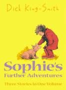 Stock image for Sophie's Further Adventures: "Sophie in the Saddle" , "Sophie Is Seven" , "Sophie's Lucky" (Sophie Adventures) for sale by AwesomeBooks