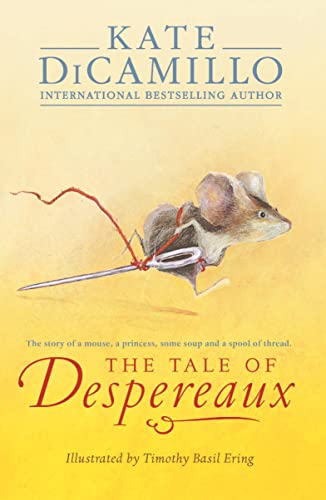 9781844289936: The Tale of Despereaux: Being the Story of a Mouse, a Princess, Some Soup, and a Spool of Thread