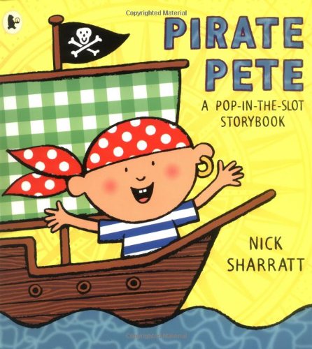 Imagen de archivo de Pirate Pete: A Pop-In-The-Slot Storybook a la venta por ThriftBooks-Atlanta