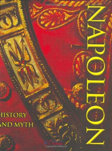Stock image for Napoleon: History and Myth for sale by WorldofBooks