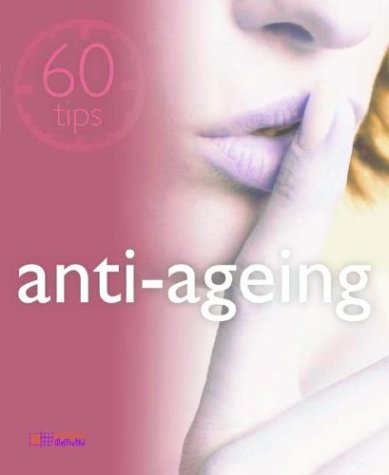 Stock image for Anti-ageing (60 Tips) for sale by WorldofBooks