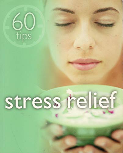 9781844300747: Stress Relief (60 Tips)