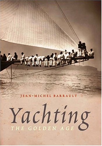 Beispielbild fr Yachting: The Golden Age zum Verkauf von Black and Read Books, Music & Games