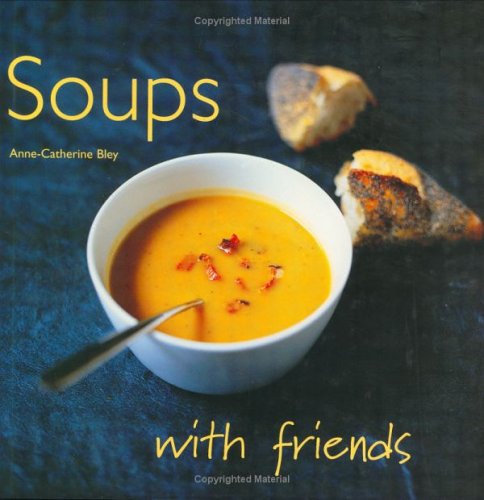 Stock image for Soups : With Friends for sale by MusicMagpie
