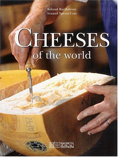 Stock image for Cheeses of the World for sale by Better World Books