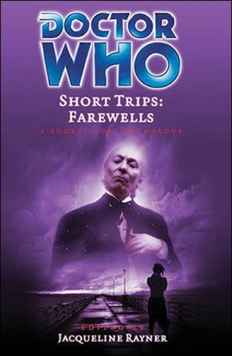 Beispielbild fr Doctor Who Short Trips: Farewells: A Short Story Collection zum Verkauf von Stock & Trade  LLC