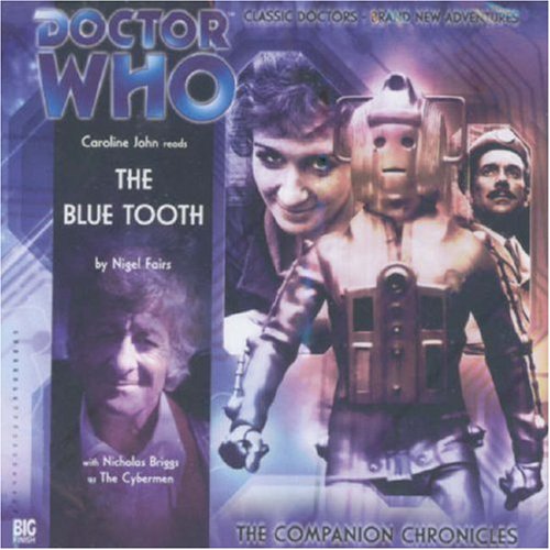 Beispielbild fr The Blue Tooth (Doctor Who: The Companion Chronicles): No. 1.3 zum Verkauf von WorldofBooks