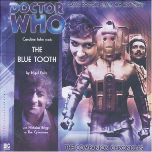 Stock image for The Blue Tooth (Doctor Who: The Companion Chronicles): No. 1.3 for sale by WorldofBooks