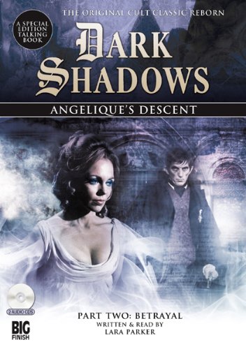 Stock image for Angeliques Descent Part Two: Betrayal (Dark Shadows) for sale by KuleliBooks