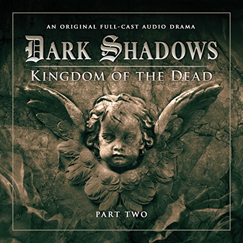 Stock image for Kingdom of the Dead CD (Dark Shadows 2) (Dark Shadows Kingdom of the Dead) for sale by HPB-Ruby