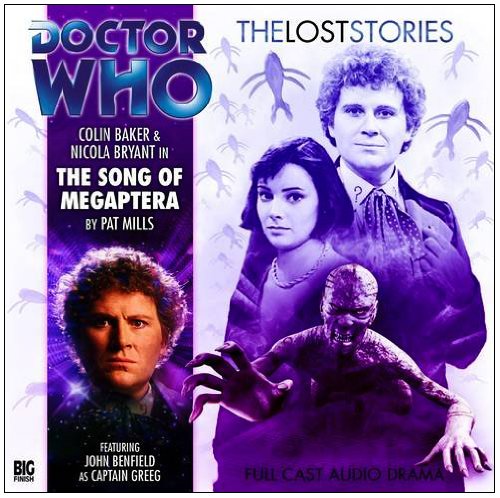 The Song of Megaptera (Doctor Who: The Lost Stories, 1.07) (9781844354504) by Pat Mills