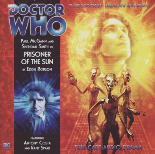 Prisoner of the Sun (Doctor Who: The Eighth Doctor Adventures, 4.08) (9781844354825) by Eddie Robson