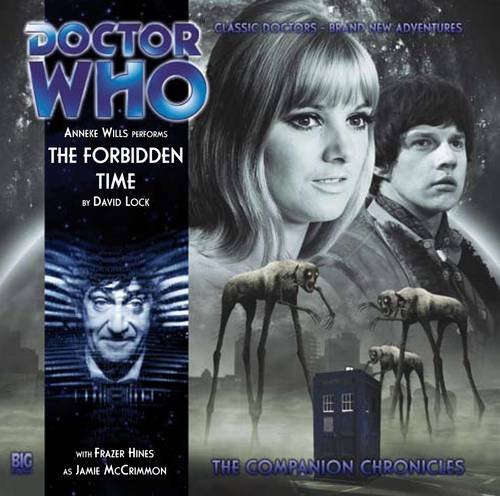 The Forbidden Time (Doctor Who: The Companion Chronicles, 5.09) (9781844355075) by David Lock