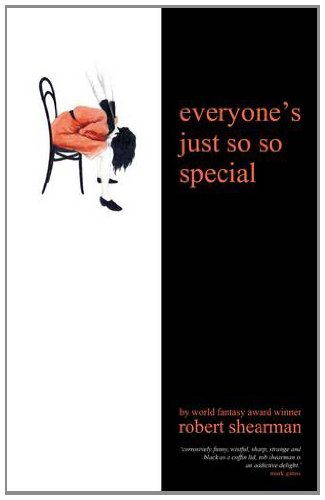 Everyone's Just So So Special (9781844355716) by Robert Shearman