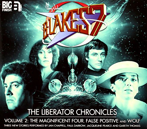 The Liberator Chronicles: Volume 2 (Blake's 7) (9781844356256) by Simon Guerrier; Eddie Robson; Nigel Fairs