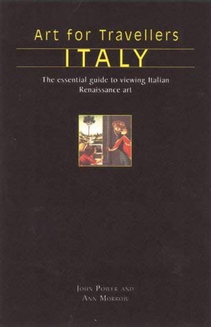 Imagen de archivo de Italy: The Essential Guide to Viewing Italian Renaissance and Baroque Art (Art for Travellers S.) a la venta por Goldstone Books