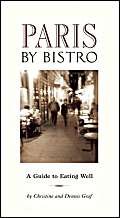 Beispielbild fr Paris by Bistro; A Guide to Eating Well zum Verkauf von Hay-on-Wye Booksellers