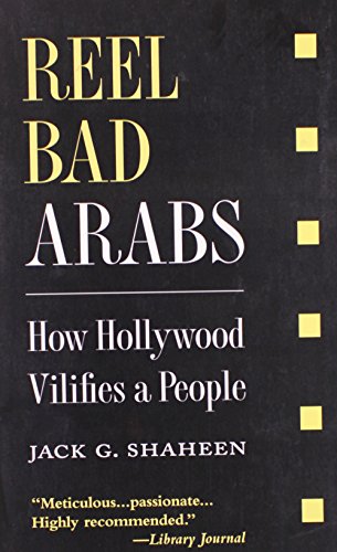 Beispielbild fr Reel Bad Arabs : How Hollywood Vilifies a People zum Verkauf von HPB-Red