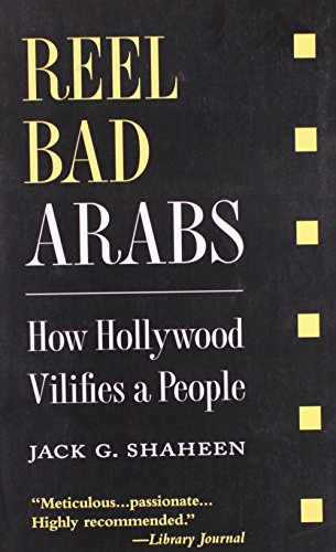 Imagen de archivo de Reel Bad Arabs : How Hollywood Vilifies a People a la venta por HPB-Red