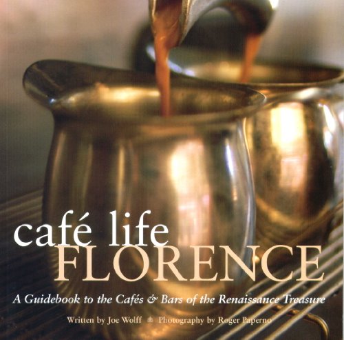 9781844370429: Cafe Life Florence: A Guidebook to the Cafes and Bars of the Renaissance City