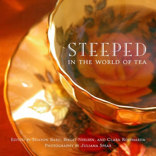 Beispielbild fr Steeped : In the World of Tea zum Verkauf von Jenson Books Inc