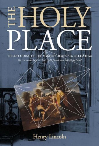Beispielbild fr Holy Place: Decoding the Mystery of Rennes-le-Chateau zum Verkauf von WorldofBooks
