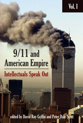 Stock image for 9/11 and American Empire Intellectuals Speak Out Vol. I; Christians, Jews, and M for sale by Books Unplugged