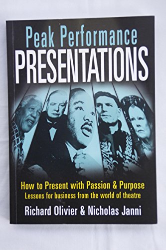 Stock image for Peak Performance Presentations: Tools and Techniques from the World of the Theatre for sale by HPB-Red