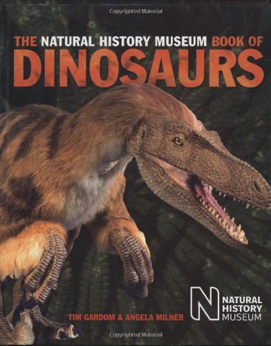 Natural History Museum Book of Dinosaurs (9781844421831) by Gardom, Tim