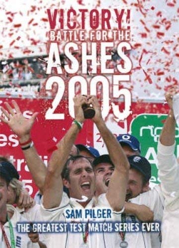 Beispielbild fr Victory! The Battle for the Ashes 2005 zum Verkauf von WorldofBooks