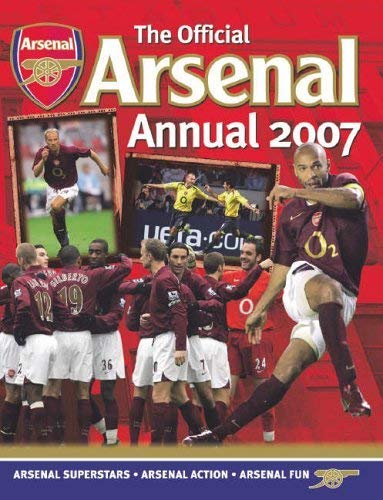 Beispielbild fr OFFICIAL ARSENAL ANNUAL 2007 (The Official Arsenal FC Annual) zum Verkauf von WorldofBooks