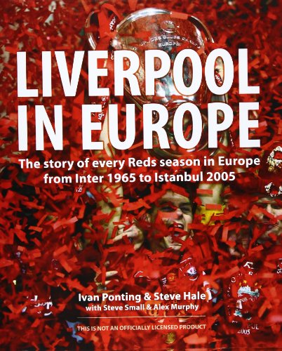 Liverpool in Europe (9781844422821) by Hale, Steve; Ponting, Ivan; Murphy, Alex