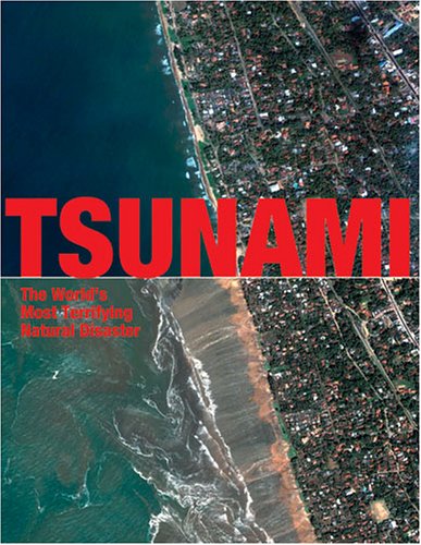 9781844424115: Tsunami: The World's Most Terrifying Natural Disaster