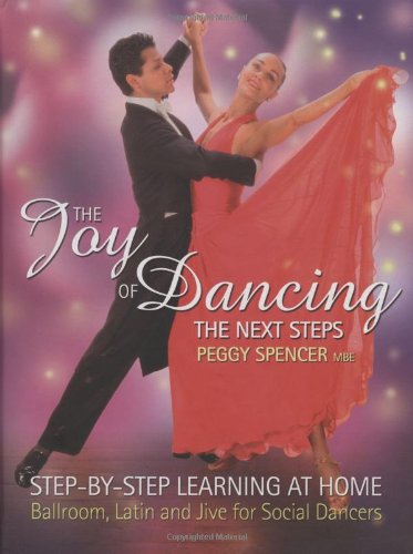 Beispielbild fr The Joy of Dancing: The Next Steps: Ballroom, Latin and Rock/Jive for Social Dancers zum Verkauf von WorldofBooks