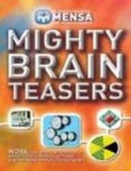Stock image for Mensa Mighty Brain Teasers for sale by AwesomeBooks