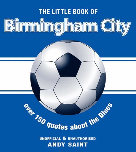 The Little Book of Birmingham City (9781844424627) by Andrew Saint