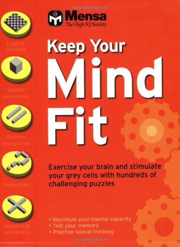 Stock image for Mensa: Keep Your Mind Fit (Mensa) (Mensa) for sale by Hippo Books